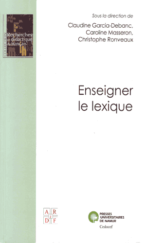 Enseigner le lexique. Claudine Garcia-Debanc Dir.